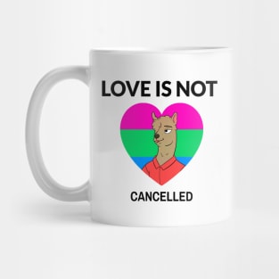 Love Is Not Cancelled Mug